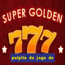 palpite do jogo de futebol de hoje