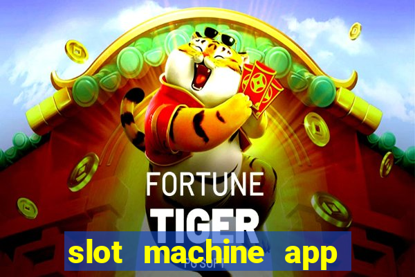 slot machine app with real money