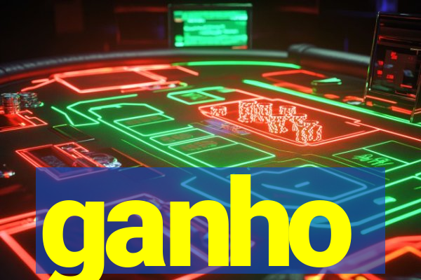 ganho