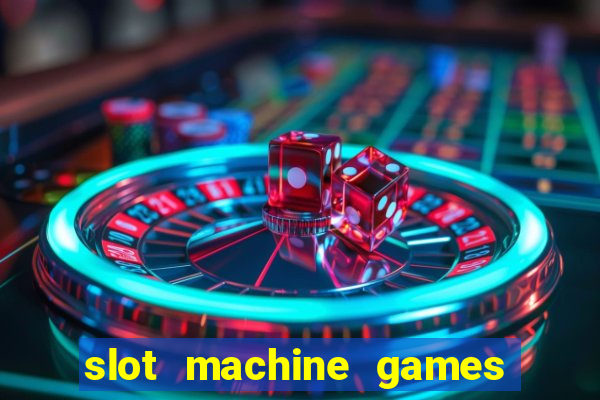 slot machine games for free