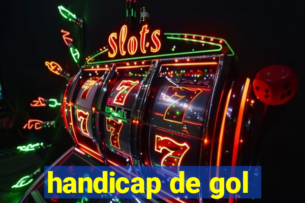 handicap de gol