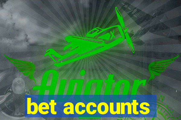 bet accounts