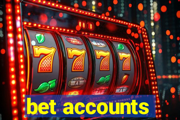 bet accounts