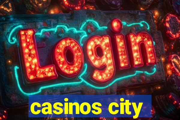 casinos city