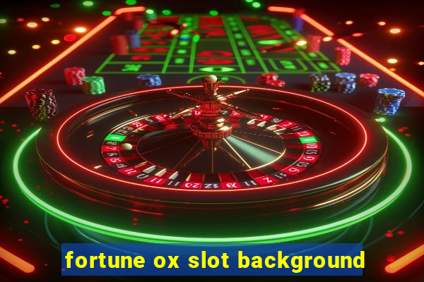 fortune ox slot background