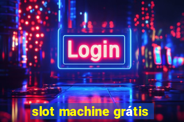 slot machine grátis