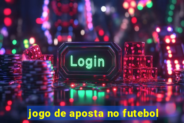 jogo de aposta no futebol