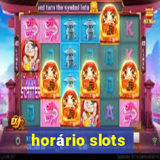 horário slots