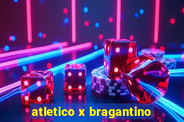 atletico x bragantino