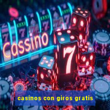 casinos con giros gratis