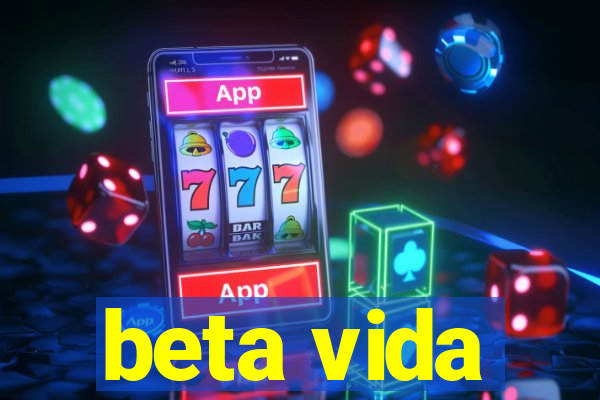 beta vida