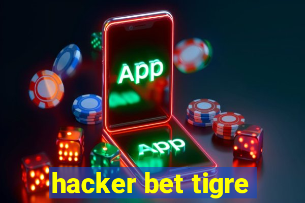 hacker bet tigre