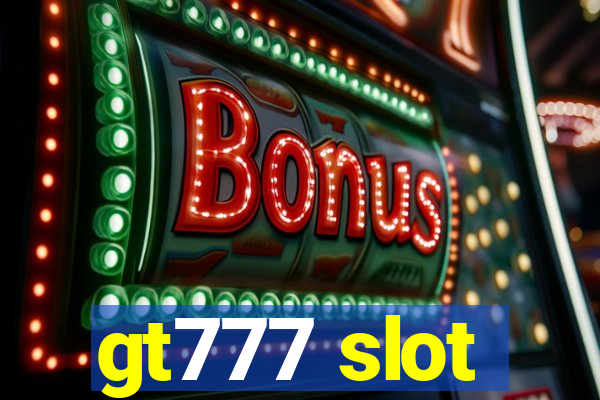 gt777 slot