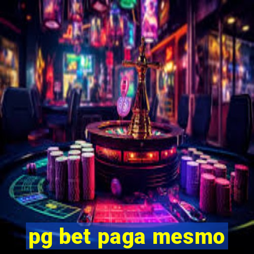 pg bet paga mesmo