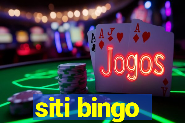 siti bingo