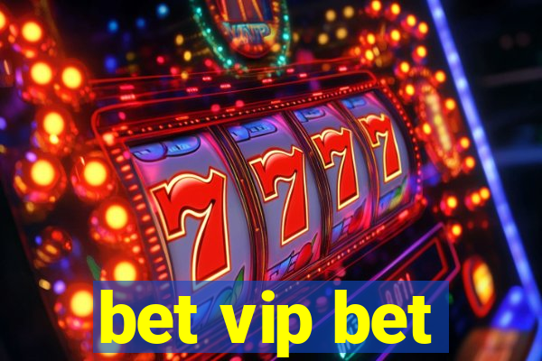 bet vip bet