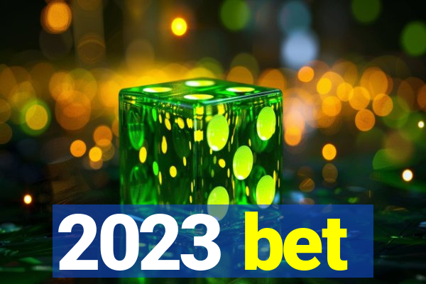 2023 bet