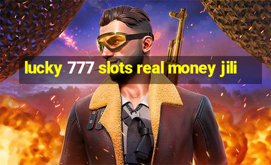 lucky 777 slots real money jili