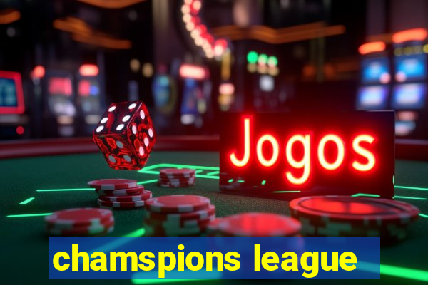 chamspions league