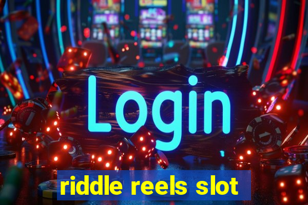 riddle reels slot