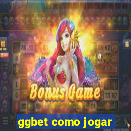 ggbet como jogar