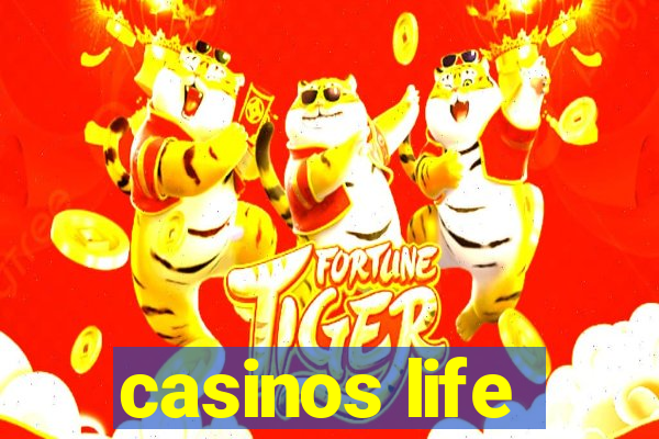 casinos life