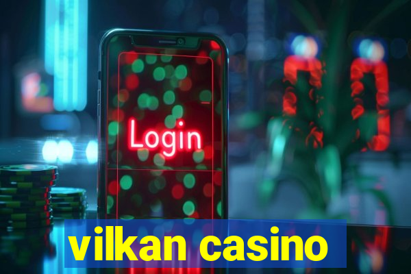 vilkan casino