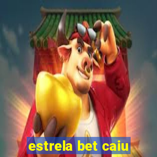 estrela bet caiu