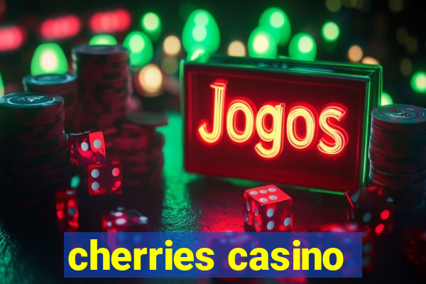 cherries casino