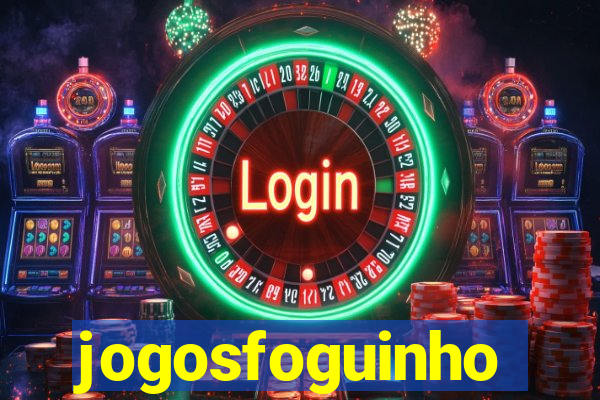 jogosfoguinho