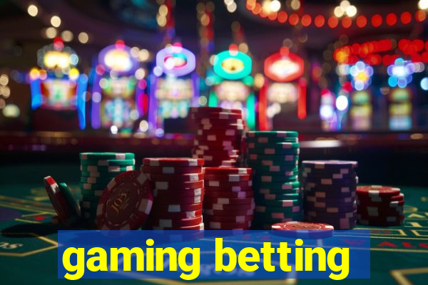 gaming betting