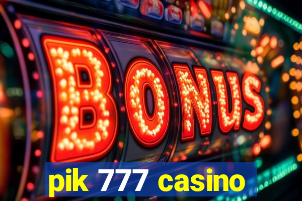 pik 777 casino