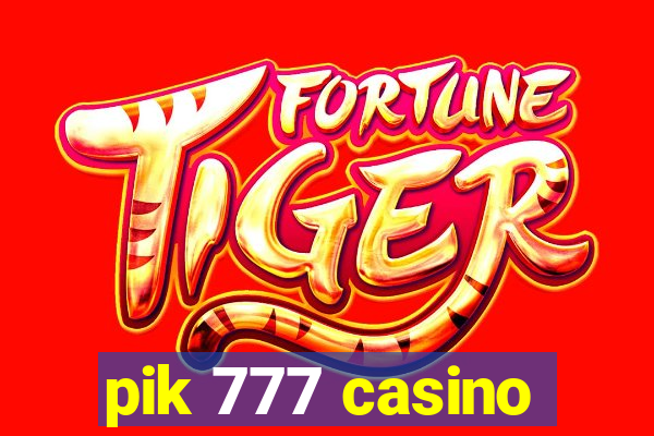 pik 777 casino