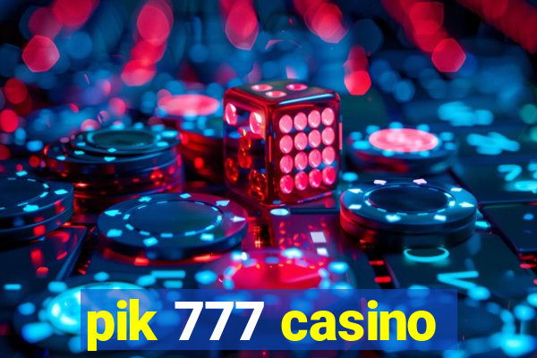 pik 777 casino