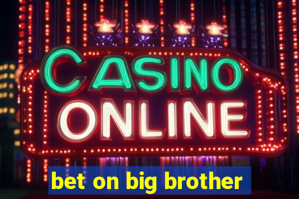 bet on big brother