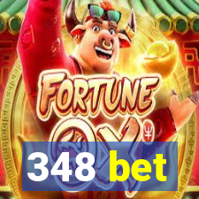 348 bet