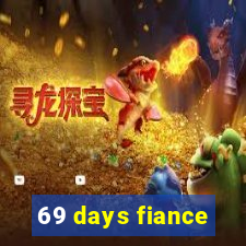 69 days fiance