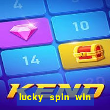 lucky spin win real money online