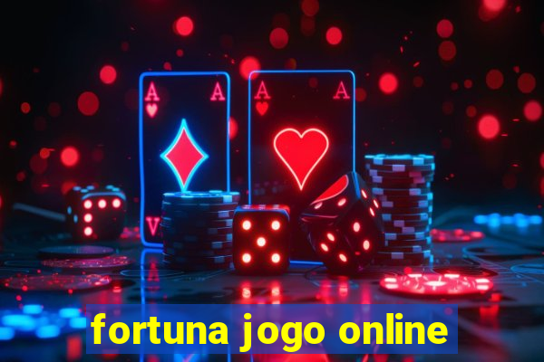 fortuna jogo online