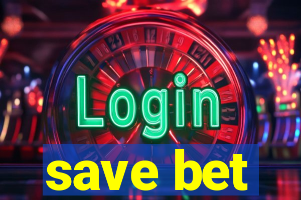 save bet