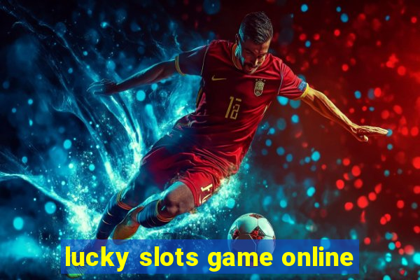 lucky slots game online