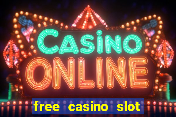 free casino slot games with bonus