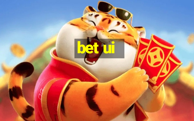 bet ui