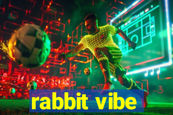 rabbit vibe