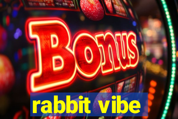 rabbit vibe