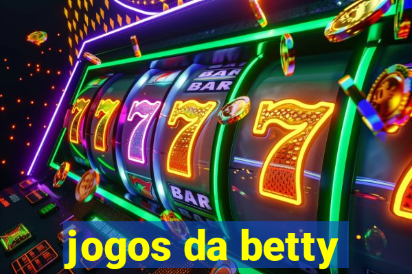 jogos da betty