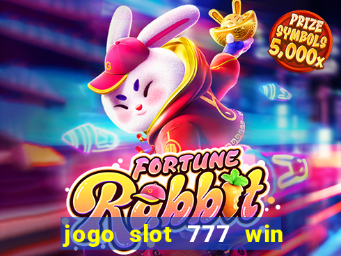 jogo slot 777 win paga mesmo