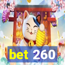 bet 260