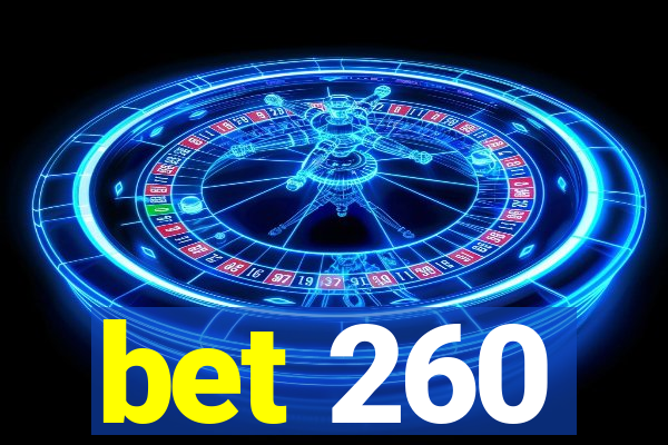 bet 260