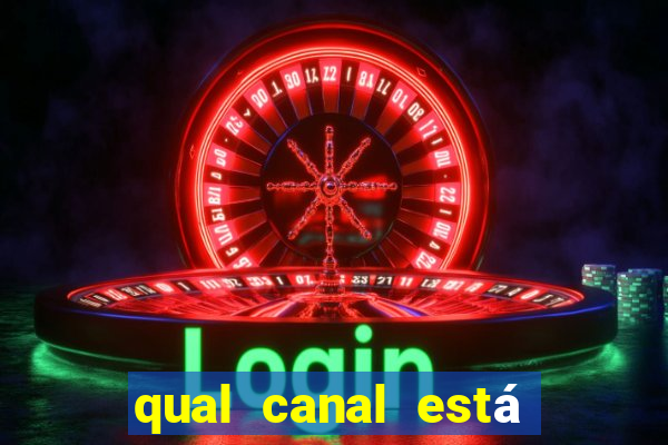 qual canal está passando o jogo do internacional